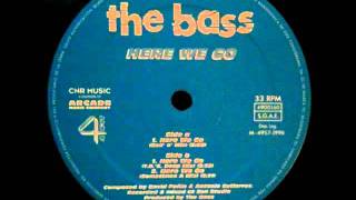 The Bass  Here We Go 1996 [upl. by Conant]