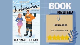 Icebreaker by Hannah Grace  Ice Hockey and Figure Skating  Sweet Sports Romance Book Review [upl. by Airalednac]