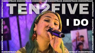 TEN 2 FIVE  I DO LIVE ACOUSTIC  GENONTRACK [upl. by Roselani]