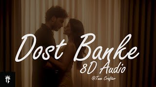 Dost Banke Official 8D Audio  Rahat Fateh Ali Khan X Gurnazar  Priyanka Chahar Choudhary [upl. by Alrick]