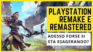 PlayStation Remake e Remastered  Adesso forse si sta esagerando [upl. by Zielsdorf543]