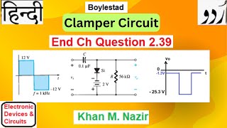 End Ch Q 239  Clamper Circuit  Find Tau  Plot Output vo  EDC Boylestad [upl. by Eiramrebma]