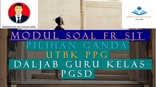 MODUL SOAL BOCOR HALUS FR SJT PILIHAN GANDA UTBK PPG DALJAB GURU KELAS PGSD [upl. by Virgilio]