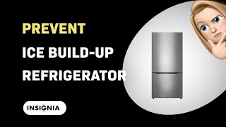 How to Avoid Ice BuildUp in the Insignia NSRBM18SS0 Refrigerator [upl. by Reba]