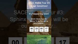 SACE World Tour 3 is released tomorrow saceworldtour shorts [upl. by Frederique]