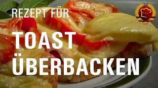 Schnell amp einfach Toast Überbacken zubereiten wie früher  alte Rezepte aus dem Osten 026 [upl. by Marilla]