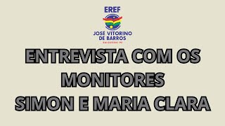 Entrevista com os monitores Simon e Maria Clara [upl. by Weisberg465]