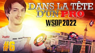 ♠♣♥♦ Dans la Tête dun Pro  WSOP 2022 6 poker [upl. by Germayne]