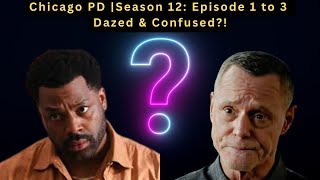 Chicago PD Season 12 Episode 1 to 3  Review [upl. by Dyna231]