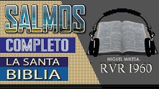 SALMOS Libro COMPLETO 1 AL 150  La Biblia Hablada CompletaREINA VALERA Miguel Mikesa2 [upl. by Itsyrc]