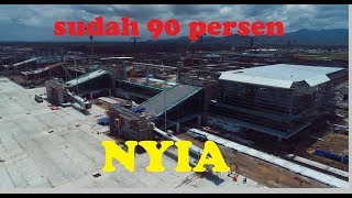 WUIIIH PROYEK BANDARA NYIA UDAH 90 PERSEN [upl. by Ri]