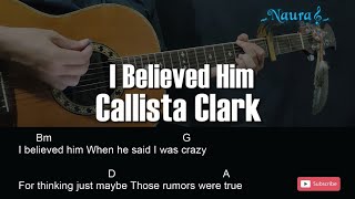 Callista Clark  I Believed Him Guitar Chords Lyrics [upl. by Em]