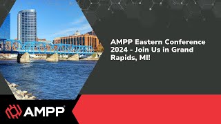 AMPP Eastern Conference 2024  Join Us in Grand Rapids MI [upl. by Robbert834]