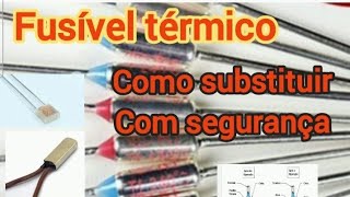 como funciona e como trocar fusível termico [upl. by Eiramanad]