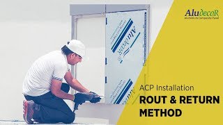 Aluminium Composite Panel Installation Rout and Return Method [upl. by Norton]