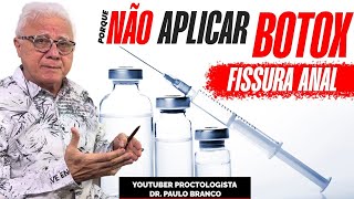 Fissura anal Porque o Toxina Botulínica não deve ser aplicado mas cirurgia sim c98 sucesso [upl. by Savior]