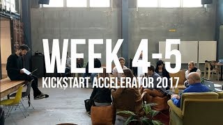 Week 4amp5  Kickstart Accelerator 2017 [upl. by Kessel]