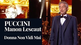 Puccini  Manon Lescaut quotDonna Non Vidi Maiquot Andrea Bocelli LIVE [upl. by Enaols8]