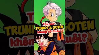 Tại sao Trunks và Goten không có đuôi dragonball goku anime shorts [upl. by Phemia]