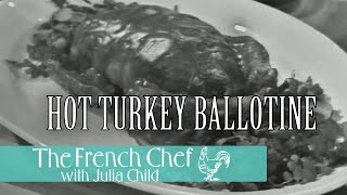 Hot Turkey Ballotine  The French Chef Season 3  Julia Child [upl. by Paderna597]