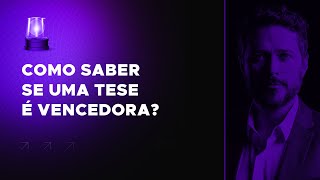 Como saber se uma tese é vencedora [upl. by Garceau775]