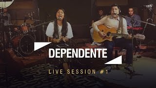 Canção e Louvor  Live Session 1  Dependente [upl. by Colly]