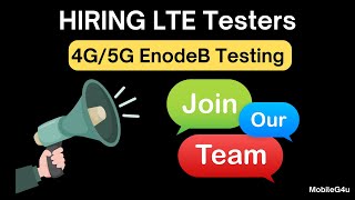 HIRING LTE Testers  4G5G EnodeB Testing Opening [upl. by Evin]