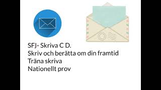 SFI Skriva C D Skriv och berätta om din framtid Träna skriva Nationellt prov [upl. by Madi]