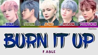 FABLE  BURN IT UP Lyrics Color Coded Han amp Rom [upl. by Valorie]