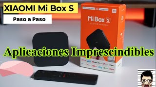 XIAOMI MI BOX S Aplicaciones Imprescindibles [upl. by Oicnanev]