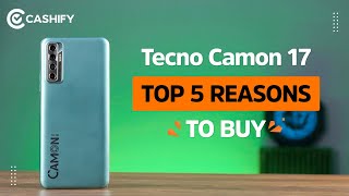 Tecno Camon 17 First Impressions  Know 5 Reasons To Buy Tecno Camon 17 [upl. by Hgielrebmik]