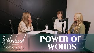 Sisterhood Podcast S2 Ep 1  Power of Words [upl. by Waller112]