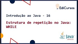 Estruturas de Repetição no Java  WHILE [upl. by Harlow501]