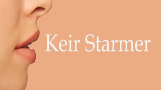 How to Pronounce Keir Starmer [upl. by Anairdna]