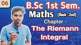 Bsc 1st semMaths chThe Riemann Integral Integral Calculus by Rahul valiya lec6 [upl. by Ekralc376]