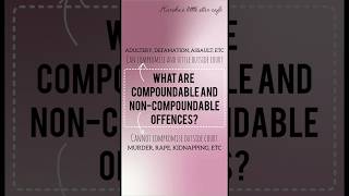 What are Compoundable And NonCompoundable offences BNSS CrPC [upl. by Ayotaj]