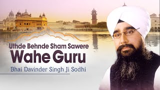 Uthde Behnde Sham Sawere Wahe Guru  Amritsar Wal Jande Raahio  Bhai Davinder Singh [upl. by Odeen]