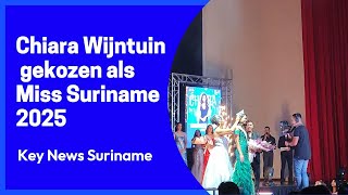 Jury kiest voor Chiara Wijntuin als Miss Suriname 2025 crowd favourite is Kyran Rampersad [upl. by Ytsur390]