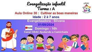 Evangelização infantil Turma A aula  Cultivar as boas maneiras  Silvana [upl. by Kwapong]