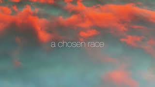 A Chosen Race [upl. by Dupin]