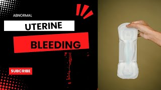 IS YOUR PERIOD NORMAL ABNORMAL UTERINE BLEEDING EXPLAINED [upl. by Attenaej707]