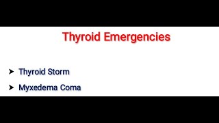 Thyroid Emergencies  Thyroid Storm  Myxoedema Coma [upl. by Bobette]