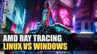 AMD Ray Tracing  Linux vs Windows [upl. by Henebry209]