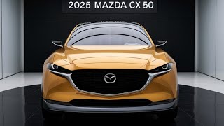 UNVEILING The All New 2025 MAZDA CX50  FIRST LOOK [upl. by Arammat284]