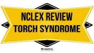 NCLEX RN Review TORCH Syndrome [upl. by Odlanor]