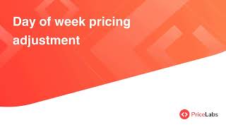 Pricing Customizations Day of week Pricing adjustments  PriceLabs [upl. by Warrenne18]