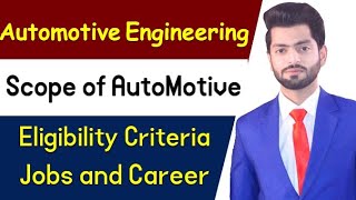 Career in Automotive Engineering  Scope of Automotive Engineering Scope in Pakistan and India [upl. by Graybill367]