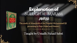 Bulugh AlMaram  Lesson 98  Ustadh Fahad Sabri [upl. by Anhoj]