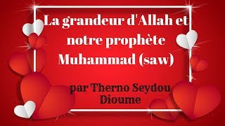 La grandeur dAllah et notre prophète Muhammad SWS par Therno Seydou Dioume [upl. by Edia927]