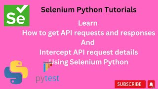 Selenium Python Get API and Intercept API requests [upl. by Todhunter943]